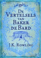 De vertelsels van Baker de Bard - J.K. Rowling